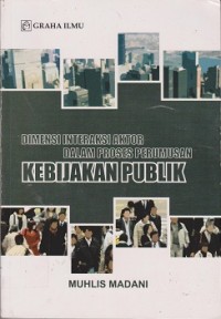 Image of Dimensi interaksi aktor dalam proses perumusan kebijakan publik