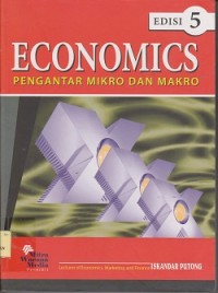 Image of Economics : pengantar mikro dan makro