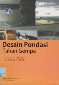 Image of Desain pondasi tahan gempa sesuai SNI 03-1726-2002 dan SNI 03-2847-2002