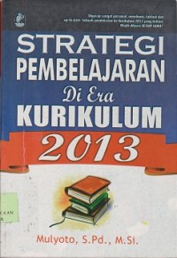 Image of Strategi pembelajaran di era kurikulum 2013