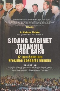 Image of Sidang kabinet terakhir orde baru : 12 jam sebelum presiden Soeharto mundur