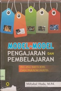 Image of Model-model pengajaran dan pembelajaran : isu-isu metodis dan paradigmatis