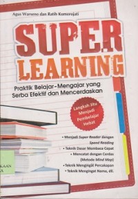 Image of Super learning : praktik belajar-mengajar yang serba efektif dan mencerdaskan