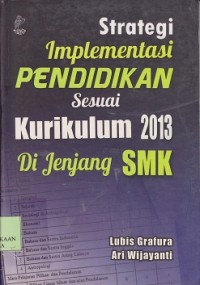 Image of Strategi implementasi pendidikan sesuai kurikulum 2013 di jenjang SMK