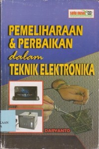 Image of Pemeliharaan & perbaikan dalam teknik elektronika
