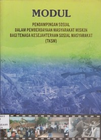 Image of Modul pendampingan sosial dalam pemberdayaan masyarakat miskin bagi tenaga kesejahteraan sosial masyarakata (TKSM)