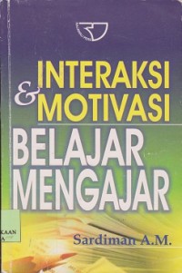 Image of Interaksi & motivasi belajar mengajar