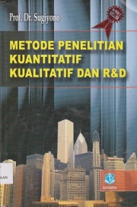 Image of Metode penelitian kuantitatif, kualitatif dan R & D