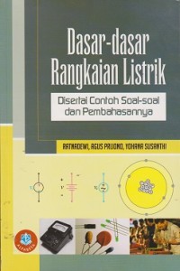 Image of Dasar-dasar rangkaian listrik disertai contoh soal-soal dan pembahasannya