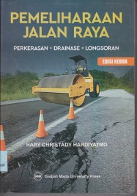 Image of Pemeliharaan jalan raya : perkerasan, drainase, longsoran