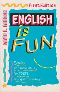 Image of English is fun : puzzles and word study for TOEFL and general usage