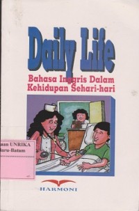 Image of Daily life : bahasa Inggris dalam kehidupan sehari-hari