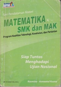 Image of Seri pendalaman materi matematika SMK dan MAK : teknologi, kesehatan, dan pertanian