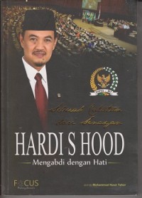 Image of Sebuah catatan dari senayan : Hardi S. Hood mengabdi dengan hati