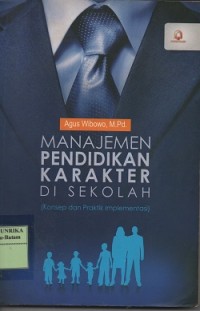 Image of Manajemen pendidikan karakter di sekolah (konsep dan praktik implementasi)