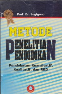 Image of Metode penelitian pendidikan : pendekatan kuantitatif, kualitatif, dan R & D