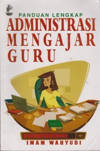 Image of Panduan lengkap administrasi mengajar guru