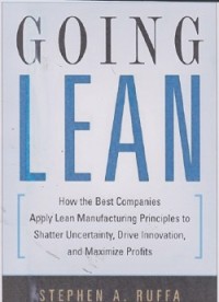 Image of Going lean : how the best companies apply lean manufacturing principles to shatter uncertainty, drive innovation, and maximixe profits