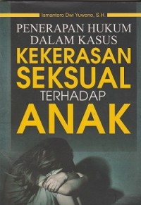 Image of Penerapan dalam kasus kekerasan seksual terhadap anak