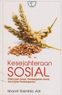 Image of Kesejahteraan sosial (pekerjaan sosial, pembangunan sosial, dan kajian pembangunan)