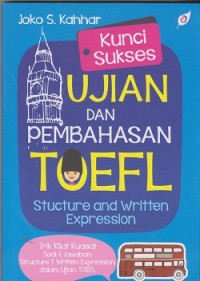 Image of Kunci sukses ujian dan pembahasan toefl : structure and written expression