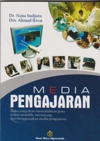 Image of Media pengajaran : buku yang akan memudahkan guru dalam memilih, merancang, dan menggunakan media pengajaran.