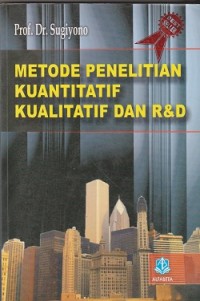 Image of Metodologi penelitian kuantitatif, kualitatif, dan R&D