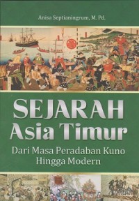 Image of Sejarah Asia Timur dari masa peradaban kuno hingga modern