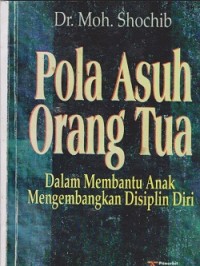 Image of Pola asuh orang tua dalam membantu anak mengembangkan disiplin diri