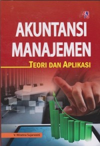 Image of Akuntansi manajemen : teori dan aplikasi