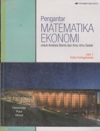 Image of Pengantar matematika ekonomi untuk analisis bisnis dan ilmu-ilmu sosial