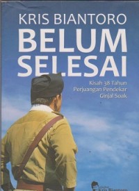 Image of Belum selesai kisah 38 perjuangan pendekar ginjal soak