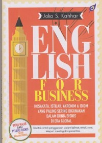 Image of English for business : kosakata, istilah, akronim & idiom yang paling sering digunakan dalam dunia bisnis di era global