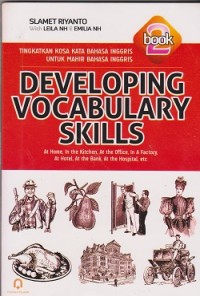 Image of Developing vocabulary skills : tingkatkan kosa kata bahasa Inggris untuk mahir bahasa Inggris