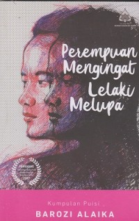 Image of Perempuan mengingat lelaki melupa