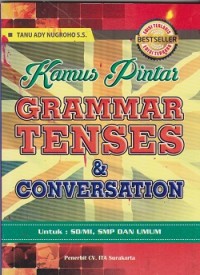 Image of Kamus pintar grammar tenses & conversation : untuk SD/MI, SMP dan umum