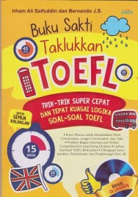 Image of Buku sakti taklukkan toefl: trik-trik super cepat dan tepat kuasai logika soal-soal toefl