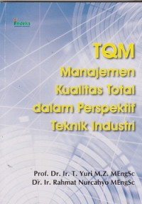 Image of TQM : manajemen kualitas total dalam perspektif teknik sindustri
