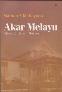 Image of Akar melayu ideologi dalam sastra