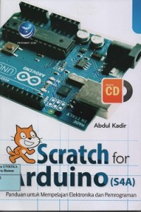 Image of Stratch for Arduino (S4A) : panduan untuk mempelajarai elektronika dan pemrograman
