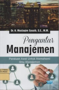 Image of Pengantar manajemen : panduan awal untuk memahami ilmu manajemen