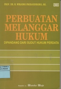 Image of Perbuatan melanggar hukum : dipandang dari sudut hukum perdata
