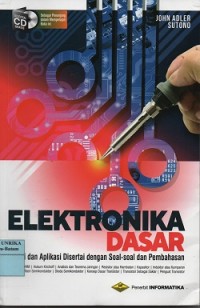 Image of Elektronika dasar : teori dan aplikasi disertai dengan soal-soal dan pembahasan