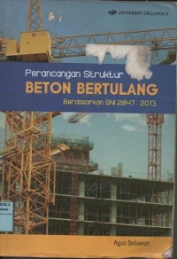 Image of Perancangan struktur beton bertulang berdasarkan SNI 2847 : 2013