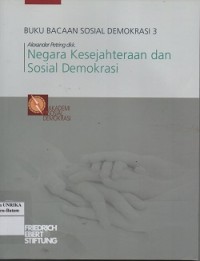 Image of Buku bacaan sosial demokrasi 3 : negara kesejahteraan dan sosial demokrasi