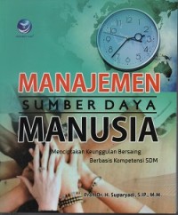 Image of Manajemen sumber daya manusia : menciptkan keunggulan bersaing berbasis kompetensi SDM