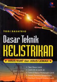 Image of Dasar Teknik Kelistrikan: Arus Kuat Dan Arus Lemah