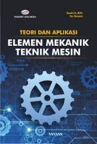 Image of Teori Dan Aplikasi Elemen Mekanik Teknik Mesin