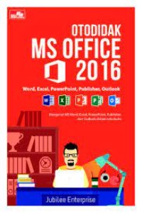 Image of Otodidak Ms Office 2016: Word, Excel, Power Point, Publisher, Outlook