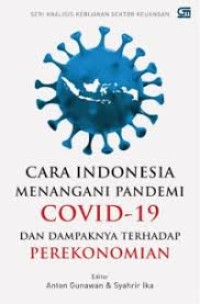 Image of Cara Indoesia Menangani Pandemi Covid-19 dan Dampaknya terhadap[ Perekonomian